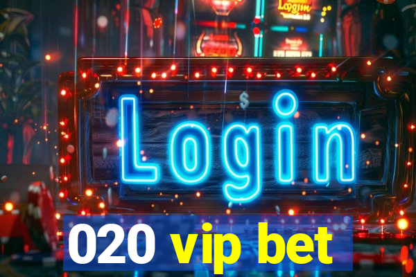 020 vip bet